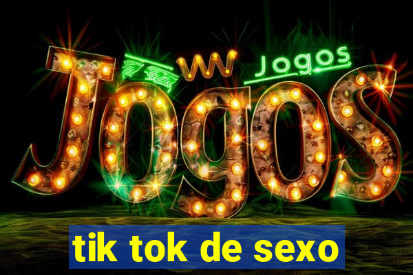 tik tok de sexo